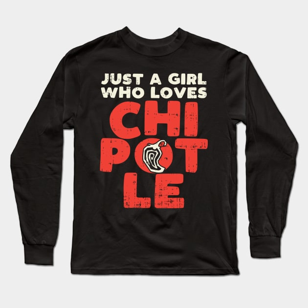 Funny Chipotle Lover Girl Gift Long Sleeve T-Shirt by maxdax